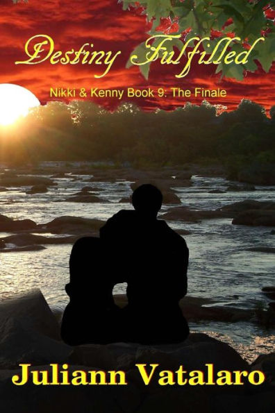 Destiny Fulfilled: Nikki & Kenny Book 9, The Finale