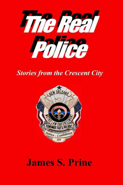The Real Police: Stories from the Crescent City