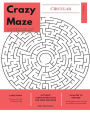 Circular Crazy Maze: The Ultimate Complicated Level for Maze Explorer, Large Print, 1 Puzzle per Page