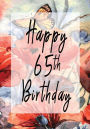 Happy 65th Birthday: Keepsake Journal Notebook For Best Wishes, Messages & Doodling V65