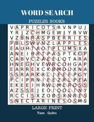 Title: Word Search Puzzles Books Large Print: Find Words 50 Puzzles All Answer Fun Game, Author: Tom Gohn