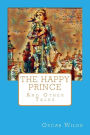 The Happy Prince: And Other Tales