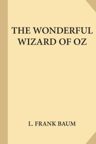 Title: The Wonderful Wizard of Oz, Author: L. Frank Baum