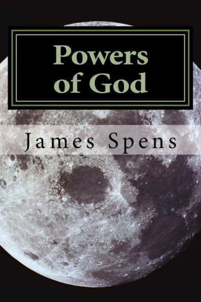 Powers of God: Now I say unto you let us be wise and consider these things