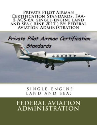 Private Pilot Airman Certification Standards FAA S ACS 6A single
