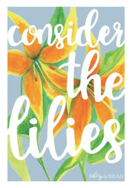Title: Consider the Lilies, Author: Elizabeth Foss