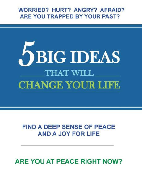 5 Big Ideas That Will Change Your Life