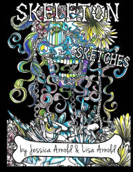 Title: Skeleton Sketches Coloring Book, Author: Jessica Arnold