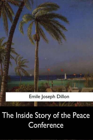 the Inside Story of Peace Conference