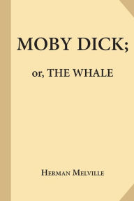 Title: Moby-Dick; or, The Whale, Author: Herman Melville