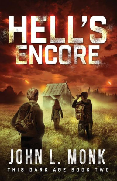 Hell's Encore: A Post-Apocalyptic Survival Thriller