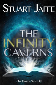 Title: The Infinity Caverns, Author: Stuart Jaffe