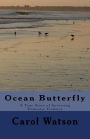 Ocean Butterfly: A True Story of Surviving Domestic Violence