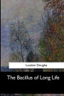 The Bacillus of Long Life