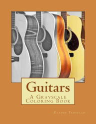 Title: Guitars: A Grayscale Coloring Book, Author: Elaine Tadiello