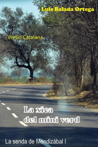 Title: La xica del mini verd, Author: Luis Balada Ortega