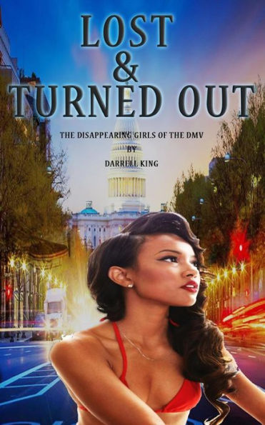 Lost and Turned Out: The Disappearing Girls of DMV