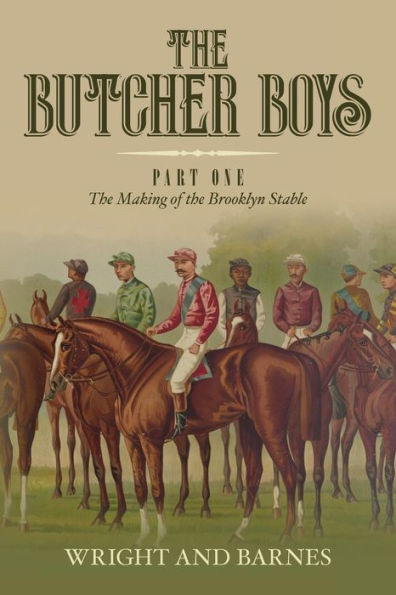 The Butcher Boys: Part One The Making of the Brooklyn Stable