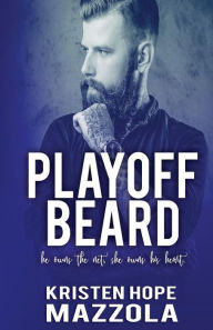 Title: Playoff Beard, Author: Kristen Hope Mazzola