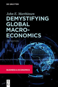 Title: Demystifying Global Macroeconomics, Author: John E. Marthinsen
