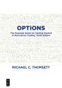 Options: The Essential Guide for Getting Started in Derivatives Trading, Tenth Edition