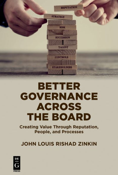 Better Governance Across the Board: Creating Value Through Reputation, People, and Processes