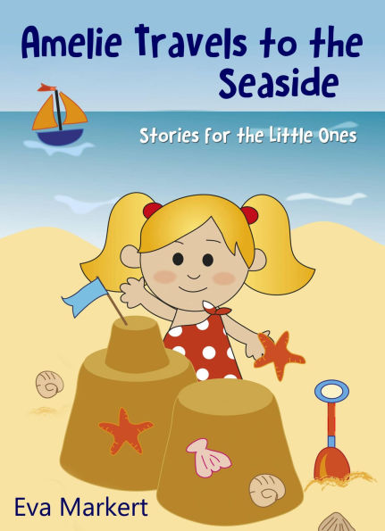 Amelie Travels to the Seaside, Stories for the Little Ones
