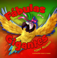 Title: Fábulas para Gigantes, Author: Tony Ruano