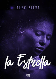 Title: La Estrella, Author: Alec Silva