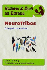 Title: Resumo & Guia De Estudo - Neurotribos: O Legado Do Autismo, Author: Lee Tang