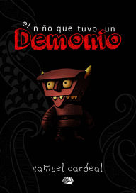 Title: El niño que tuvo un demonio, Author: Samuel Cardeal