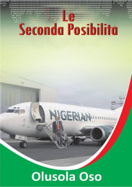 Title: La Seconda Possibilità, Author: Olusola Oso