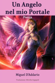 Title: Un Angelo nel mio Portale, Author: Miguel D'Addario