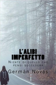 Title: L'alibi imperfetto, Author: Germán Novas