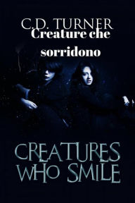Title: Creature Che Sorridono, Author: Corey Turner