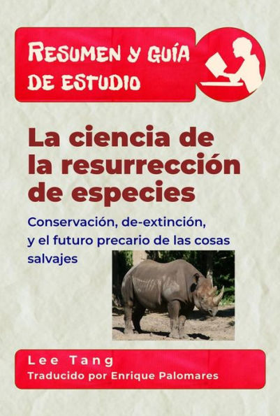 Resumen Y Guia De Estudio - La Ciencia De La Resurrección De Especies