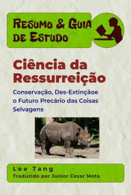 Title: Resumo & Guia De Estudo - Ciência Da Ressurreição, Author: Lee Tang