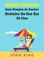 Renda Passiva Guia Simples de Ganhar Dinheiro On-line Em 30 Dias