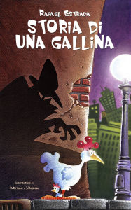 Title: Storia di una gallina, Author: Rafael Estrada
