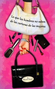 Title: Lo Que Los Hombres No Saben De Las Carteras De Las Mujeres, Author: Musanni Daniel