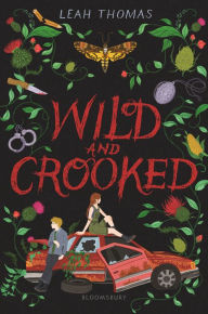 Title: Wild and Crooked, Author: Leah Thomas