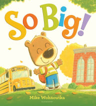 Title: So Big!, Author: Mike Wohnoutka