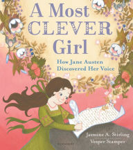 Ebook ipad download free A Most Clever Girl: How Jane Austen Discovered Her Voice 9781547601103 by Jasmine A. Stirling, Vesper Stamper