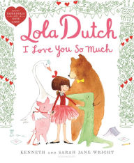 Title: Lola Dutch I Love You So Much (Lola Dutch Series #3), Author: Kenneth Wright