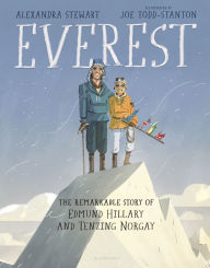 Title: Everest: The Remarkable Story of Edmund Hillary and Tenzing Norgay, Author: Alexandra Stewart