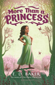 Title: More than a Princess (More Than a Princess Series #1), Author: E. D. Baker