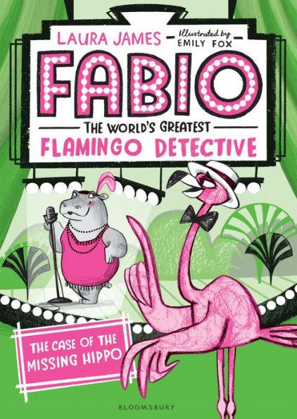 Fabio the World's Greatest Flamingo Detective: Case of Missing Hippo