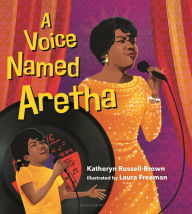 Title: A Voice Named Aretha, Author: Katheryn Russell-Brown