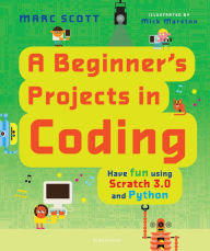 Title: A Beginner's Projects in Coding, Author: Marc Scott