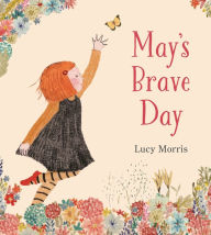 Title: May's Brave Day, Author: Lucy Morris